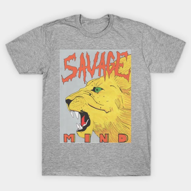 Savage Mind T-Shirt by ill_imaginations